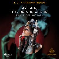 B.J. Harrison Reads Ayesha, The Return of She