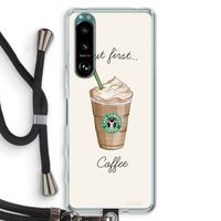 But first coffee: Sony Xperia 5 III Transparant Hoesje met koord