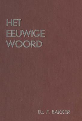 Het eeuwige Woord - deel 3 - F. Bakker - ebook