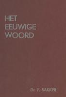 Het eeuwige Woord - deel 3 - F. Bakker - ebook