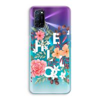 Hello in flowers: Oppo A72 Transparant Hoesje