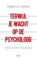 Terwijl je wacht op de psycholoog - Isabelle Soucy - ebook - thumbnail