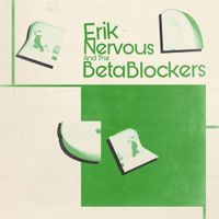 Erik Nervous & The Beta Blockers - LP (2090405405423) - thumbnail