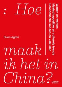 Hoe maak ik het in China? - Sven Agten - ebook