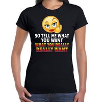 Funny emoticon t-shirt So tell me what you want zwart dames