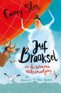 Juf Braaksel en de woeste achtervolging (Hardback)