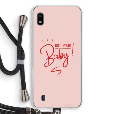 Not Your Baby: Samsung Galaxy A10 Transparant Hoesje met koord