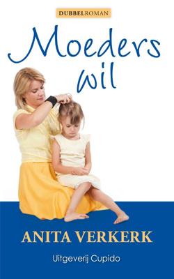 Moeders wil (Paperback)