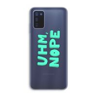 UHM, NOPE.: Samsung Galaxy A03s Transparant Hoesje UHM, NOPE.: Samsung Galaxy A03s Transparant Hoesje
