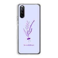 Be a wildflower: Sony Xperia 10 III Transparant Hoesje Be a wildflower: Sony Xperia 10 III Transparant Hoesje