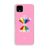 Het Leven Is Mooi: Pixel 4 XL Transparant Hoesje