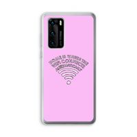Home Is Where The Wifi Is: Huawei P40 Transparant Hoesje