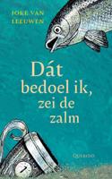 Dát bedoel ik, zei de zalm (Hardback)