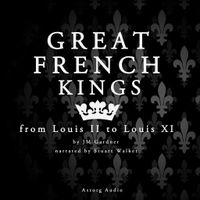 Great French Kings: from Louis II to Louis XI - thumbnail