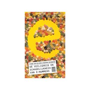 Yvonne van den berg & Martine Botermans - De veiligheid en schadelijkheid van E-nummers