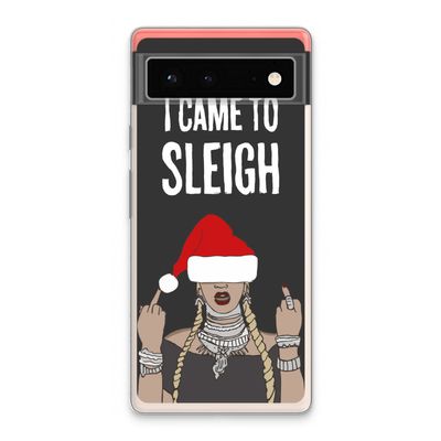 Came To Sleigh: Google Pixel 6 Transparant Hoesje