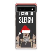 Came To Sleigh: Google Pixel 6 Transparant Hoesje