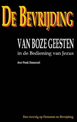 De bevrijding van boze geesten in de bediening van Jezus (Paperback)