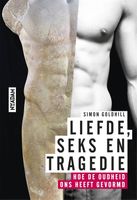 Liefde , seks en tragedie - Simon Goldhill - ebook