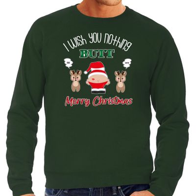 Foute Kersttrui/sweater voor heren - I Wish You Nothing Butt Merry Christmas - groen - Kerstman Foute Kersttrui/sweater voor heren - I Wish You Nothing Butt Merry Christmas - groen - Kerstman