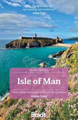 Reisgids Slow Travel Isle of Man (Slow Travel) | Bradt Travel Guides