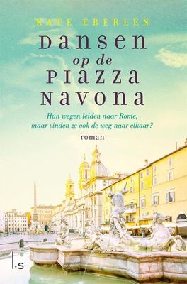 Dansen op de Piazza Navona - Kate Eberlen - ebook