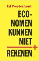Economen kunnen niet rekenen - Ed Westerhout - ebook