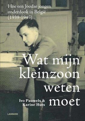 Wat mijn kleinzoon weten moet - Ivo Pauwels, Karine Huts - ebook