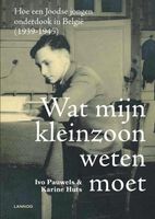 Wat mijn kleinzoon weten moet - Ivo Pauwels, Karine Huts - ebook