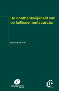 De onafhankelijkheid van de faillissementscurator (Paperback)