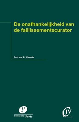 De onafhankelijkheid van de faillissementscurator (Paperback)