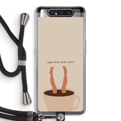Aggressively drinks coffee: Samsung Galaxy A80 Transparant Hoesje met koord