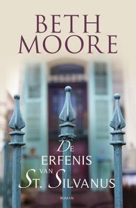 De erfenis van St. Silvanus - Beth Moore - ebook