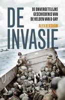 De invasie - Alex Kershaw - ebook