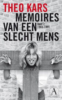 Memoires van een slecht mens - deel 2 1965-1991 - Theo Kars - ebook