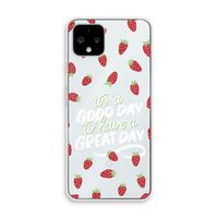 Don't forget to have a great day: Pixel 4 Transparant Hoesje