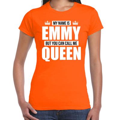 Naam cadeau t-shirt - my name is Emmy - but you can call me Queen - oranje - dames - koningsdag