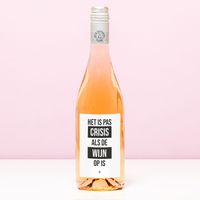 Wijnfles Crisis wanneer de wijn op is - Rosé (Blush Rosé)