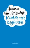 Kanker voor beginners - Jeroen van Merwijk - Hardcover (9789400407404) - thumbnail