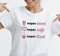 Moederdag t-shirt Super moeder, super vrouw, super moe