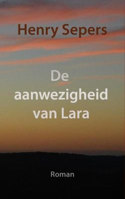 De aanwezigheid van Lara - Henry Sepers - ebook