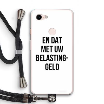 Belastinggeld: Pixel 3 XL Transparant Hoesje met koord