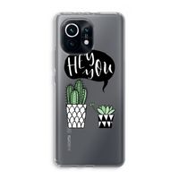 Hey you cactus: Xiaomi Mi 11 Transparant Hoesje