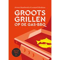 Groots grillen op de Gasbarbecue - Jeroen Hazebroek & Leonard Elenbaas - (ISBN:9789464040838) - thumbnail