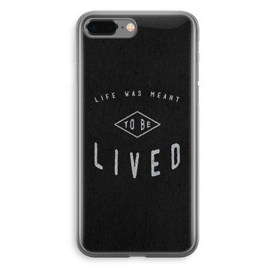To be lived: iPhone 8 Plus Transparant Hoesje