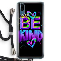 Be Kind: Huawei P20 Transparant Hoesje met koord