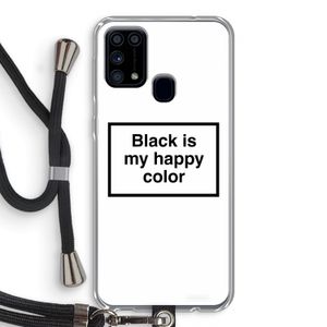 Black is my happy color: Samsung Galaxy M31 Transparant Hoesje met koord