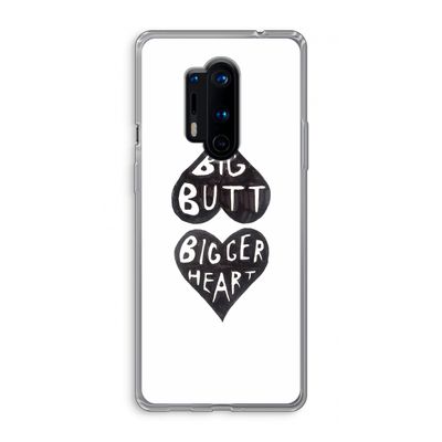 Big butt bigger heart: OnePlus 8 Pro Transparant Hoesje