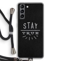 Stay true: Samsung Galaxy S21 Transparant Hoesje met koord