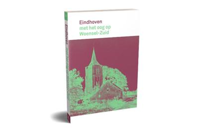Eindhoven met het oog op Woensel-Zuid (Paperback)